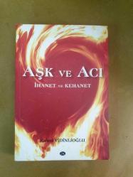 Aşk ve Acı - İhanet ve Kehanet