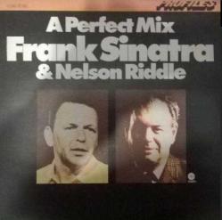 Frank Sinatra & Nelson Riddle – A Perfect Mix Frank Sinatra & Nelson Riddle