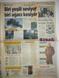 SABAH ISTANBUL GAZETESI DOĞUM GÜNÜ GAZETESI -2 Ocak 1998-Şenol Baştakar-Kemal Yıldırım-Erdal Aksu-Fahri Yıldız-Sibel Gülersönmez-Suna Aras-Hasan Kazaz-Engin Vural-Özlem Yanıklar-Özgecan Manav-Müjde Ar-Yalçın Yorum-İbrahim Sarı-Funda Arar Şampiyonu kesmeyin-Vurdumduymazlık-Geçip gitmeden-İstanbul’un şiir şampiyonu-Müjdat Gezen artık üzecek-Kartal’da protesto-İSKİ aboneye cezayı artırdı-Ortaköy Camii 3 kez yandı-Müjde AR’ın İstanbul’u-Öğrenciler dikti başkan suladı-İşçiler kaçtı-Biri yeşili seviyor biri ağaç kesiyor-Fatihliler bu sergiye koştu-Mesih Papa’yı neden vurdu?-Ramazan’da zevkle okuyacağınız yazı dizisi-Yalı camileri-Altyapı duracak makyaj başlayacak-Bebekliler Derneği: Ağaç kesilmedi-Atatürk’ün ruhani mirasçıları-İstanbulluların tepkisi-Bu telefonları not edin-Gösteri sürüyor-4 oyun birden-Tünel 9 gün kapalı-Katarlılar hayran kaldı-Katarlılar havaya uçacaktı-Kartal’ın rezaleti başkan!-İstanbul yaşanır kılan sadece nostalji-Lise öğrencisinin İstanbul duyguları-Lise öğrencisi