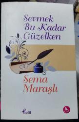 Sevmek/İLKBaskı (YENİ/SIFIR)  Bu Kadar Güzelken (1.baskı)