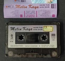 METİN KAYA * NERDE TRAK ORDA BIRAK * KASET (AÇIKLAMAYA BAKINIZ!)