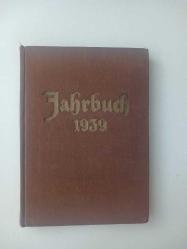 Jahrbuch 1939 - Instituts für Grenz und Auslandsstudien  ( Nazi Almanyası - Sınır ve Yurt Dışı Çalışmaları Enstitüsü Yıllığı ) [ Bez Ciltli ]