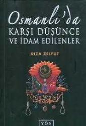 Osmanlı'da Karşı Düşünce ve İdam Edilenler