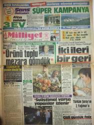 MİLLİYET GAZETESİ DOĞUM GÜNÜ GAZETESİ-18 Temmuz 1985-Turgut Özal’ın haç Turizmi-Hazreti Muhammed’in dişi ve ayak izi-sahnede koalisyon-nükhet duru-Zeki Alasya-Metin Akpınar-Hırkai Şerif-26 yıllık babalık davası çıkmazda adli tıp raporu sahte çıktı-Vasfiye Özkoçak-Ayhan Erözden-Ergun Çadırcı-Zehra karanlık-Yakup Niyazi Subaşı-Dündar kalyoncuoğlu-iş puanı evet-Turgut Özal‘ın genel müdür vekiline talimatı-Veselinoviçe sinir yasak-inşallah bu son olur-Denizlispor başkanı lokma döktürdü-Ahmet Dartar-Türkan Şoray’ın ikinci yağmuru-suistimal varsa yapanlar izlenir-Türkiye ziraat odaları birliği başkanı Osman Özbek-Bakırköy muhteşem bir törenle sezonu açtı-Naci ekşi-İlhan Söyler-Emin canını-Cevat prekazi sayfa sayısı dört-doğum günü hediyesi
