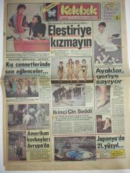 Kelebek  GAZETESİ DOĞUM GÜNÜ GAZETESİ-8 Nisan 1985-Fatma Girik - Halide Edip Adıvar - Memduh Ün - Muharrem Demirağ - Uluer Süer - Sami Elitaş - Arman Evirgen - Gani Turanlı - Şafak Kırmızı - Safa Önal - Mesut Çakarlı - Zeki Alpan - Süheyl Eğriboz - Senar Gökhan - Selim Hançer - Uğur Buharalı - Eren Bavukol - Temur Çamak - Turgut Savaş - Cemil Cem - İrfan Tozoğl - Selçuk Turan - Tülay Tokatlı - Bülent Oran - Etoliy Tümer - Adile Naşit - Oktay Arayıcı - Sezen Aksu - Talat Bulut - İsmet Ay - Özcan Özgür - Bülent Biliç - Samim Değer - Selçuk Turanlı - Erdoğan Tokmakçıoğlu - Azize Berfin - Cemal Dündar - Ertuğrul Sayın  Eleştiriye kızmayın - Ayaklar geriye sayıyor - Kış cennetlerinde son eğlenceler - İkinci Çin Seddi - Amerikan kovboyları Avrupa’da - Japonya’da 21. yüzyıl - Vurun Kahpeye - Beyaz Gece - Her 100 kişiden 85’i baş ağrısı çekiyor - Baş ağrısı deyip geçmeyin - Kraliçenin İntikamı - İntikam Meleği - Samsun’da folklor şöleni - Görmeyen gözler santral yönetiyor - Rumuz Gonca