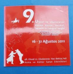 9. ULUSAL VE ULUSLARARSI KARMA RESİM, HEYKEL, SERAMİK VE FOTOĞRAF SERGİSİ 16 - 31 AĞUSTOS 2011 48. ULUSAL 22. ULUSLARARASI HACI BEKTAŞ VELİ ANMA VE KÜLTÜR SANAT ETKİNLİKLERİ KATALOĞU