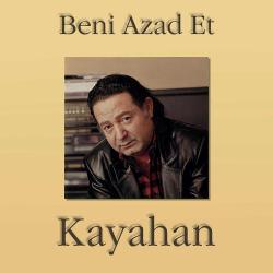KAYAHAN BENİ AZAD ET 33 LÜK PLAK
