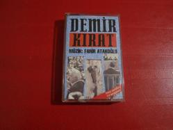 DEMİR KIRAT MÜZİK : FAHİR ATAKOĞLU KASET