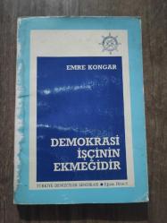 Demokrasi İşçinin Ekmeğidir