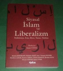 SİYASAL İSLAM VE LİBERALİZM / ENDONEZYA, İRAN, MISIR, TUNUS, TÜRKİYE