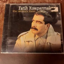 FATİH KISAPARMAK - OLURMU BÖYLE HASAN  - KAPALI AMBALAJINDA   - ORJINAL BANDROLLU
