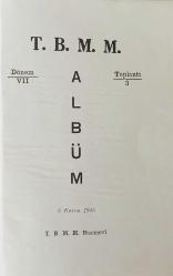 T.B.M.M. Albüm [TBMM Albüm / Millet Meclisi Albümü], Dönem 7 - 24, 1945, 1947, 1949, 1950, 1951, 1952, 1953, 1954, 1955, 1958, 1961, 1962, 1964, 1965, 1970, 1974, 1976, 1978, 1984, 1985, 1987, 1992, 1997, 1999, 2001, 2003, 2007, 2011 [28 ADET]
