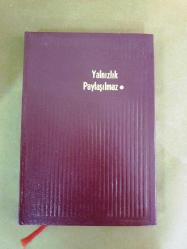 YALNIZLIK PAYLAŞILMAZ ciltli