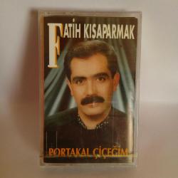Fatih Kısaparmak / Portakal Çiçeğim - Jelatininde (Açılmamış) Kaset