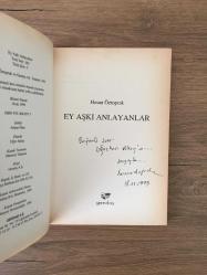 Ey Aşkı Anlayanlar (Oğuzhan Akay'a İthaflı, İmzalı)