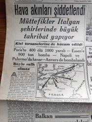 Cumhuriyet Gazetesi - 6 Nisan 1943 - böyle sulh olmaz yazan Nadir Nadi Başmakale - hava akınları şiddetlendi - müttefikler İtalyan şehirlerinde büyük tahribat yapıyor - Paris'te 400 ölü bin yaralı Essene 900 ton bomba - kafkasya'da Ruslar taarruza geçtiler - Tunus'taki heyetimizin pek yakınında bir Alman mayını patladı - Sovyet Kuvvetleri topları tamirle meşgul oluyor fotoğraf - tunus'ta Almanlar yeni mevzilere çekildiler - Askeri Vaziyet Yazan Emekli General H. Emir Erkilet Yazı Dizisi - General Giraud De Gaulle görüşmesi gene geri kaldı - Hint masalları yazan Burhan Felek - Bağdat hırsızı filmi pek yakında İpek sinemasında - Şehir Tiyatrosu Dram Kısmında Don Karlos - illüzyonist Zati Sungur Ses Tiyatrosunda - kovboy ve sarışın kız filmi Saray sinemasında - Cenova denizden bombardıman edildi - Macar ordusu Balkanlar'a gelmeyecek - Bulgar Arnavutluk hududu nasıl tanzim edildi - varlık vergisini ödemeyen vilayetler - Almanlar Yunanistan'da idareyi kendi ellerine aldılar - Yeni Blaupunkt