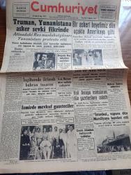 Cumhuriyet Gazetesi - 9 Ağustos 1947 - bugün sıhhatliyiz ama yazan Nadir Nadi Başmakale - Truman Yunanistan'a asker sevki fikrinde - bir askeri heyetimiz Dün uçakla Amerika'ya gitti - Amerika Rusya'ya yeni bir nota verdi - İngiltere'de iktisadi buhran tasarısı - Demokrat Parti Genel Başkanı Celal Bayar İzmir hapishanesinde ziyaret ettiği mevkuf gazeteciler arasında fotoğraf - İstanbul vapuru dün Marsilya'ya hareket etti fotoğraf - mülteci Rumen Subayları - Vali Lütfü Kırdar Avrupa intibalarını Dün gazetecilere anlattı - İsmet İnönü İzmir belediye reisi Reşat Leblebicioğlu'nu kabul etti - istanbul açık Hava Tiyatrosu açılırken yazan Muhsin Ertuğrul - Ergenekon gazetesi sahip ve yazı işleri müdürü Nurullah Barıman ve fahriye Yılanlıoğlu hakkında tevkif kararı verildi - yabancı kadın yazan Ahmet Hidayet Reel yazı dizisi - gamalı haç yerine sovyet yıldızı - Türk coğrafya Kongresi sona erdi - Safiye Ayla Sadi Işılay Ve Selahattin Pınar Taksim kristal'de-AnadoluHisarı kulübünün Deniz Bayramı