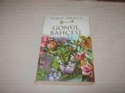 GÖNÜL BAHÇESİ FARUK DİLAVER