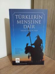 TÜRKLERİN MENŞEİNE DAİR Hasan Enver Paşa