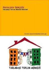 Hayalden Gerçeğe; Tarlabaşı Toplum Merkezi Deneyimi