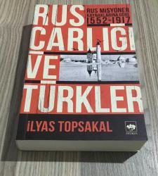 Rus Misyoner Kaynaklarına Göre RUS ÇARLIĞI VE TÜRKLER 1552 - 1917