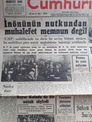 Cumhuriyet Gazetesi - 3 Kasım 1949 - nutka dair yazan Nadir Nadi Başmakale - İsmet İnönü'nün nutkundan muhalefet memnun değil - hükümet azası ve demokrat milletvekilleri İsmet İnönü'yü dinlerken fotoğraf - Celal Bayar Manisa stadyumu'nda bir maçı seyrederken fotoğraf - Fransa Türkiye'ye vereceği tiraj hakkını 2 milyon dolar arttırdı - Avrupa ekonomik işbirliği Teşkilatı Konseyi içtima halinde fotoğraf - Şükrü El Kuvvetli tekrar Suriye'ye davet edildi - yeni bir seyrüsefer planı hazırlanacak - Türkiye'ye dair Amerika'da bir konuşma - Tanzimatın 110. yıldönümü - İstanbul erkek Lisesi müdürü Salim Atalık vefat etti  - isimsiz katiller filmi bu akşam Lale sinemasında - Pamuk prenses ve Yedi cüce filmi Yıldız sinemasında - Fransa Alfred Nobel'i casuslukla itham ediyor - Truman'ın komünizmi tenkit eden bir Nutku - Yugoslavya Arnavutluğa bi bir nota verdi - gecekondu davası yazan Burhan Felek - Kızılay'ın Yedikule Surp Pırgıç Ermeni hastanesine yardımı - Turgut Reis yazan Halikarnas balıkçısı