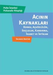 Acının Kaynakları Korku Açgözlülük Suçluluk Kandırma İhanet ve İntikam