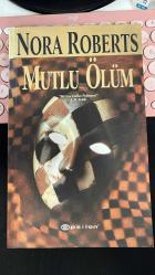 MUTLU ÖLÜM - BİR EVE DALLAS POLİSİYESİ - NORA ROBERTS - J. D. ROBB - EPSİLON YAYINCILIK BİRİNCİ BASKI 2005