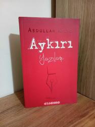 Aykırı Yazılar -  Abdullah Kılıç