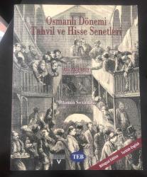OSMANLI DÖNEMİ TAHVİL VE HİSSE SENETLERİ - KATALOG - 2001