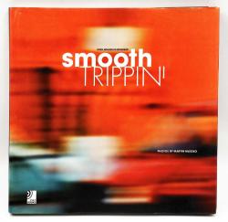 [DENEYSEL FOTOĞRAF / FOTO-KİTAP] Smooth trippin': Cool sounds in movement. Ösnsöz: Wolfgang Schöddert. Müzikler: Chevy Martin [4 ADET CD'Sİ İLE BİRLİKTE]