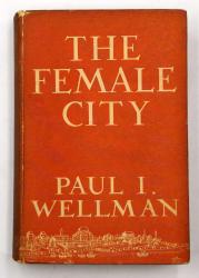 [6. YY İSTANBULU'NDA GEÇEN BİR ROMAN / THEODORA] The female city. A novel of another time [FIRST USA EDITION - İSTANBUL MANZARALI DEKORATİF BEZ CİLDİNDE]