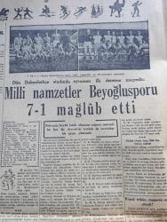 Cumhuriyet Gazetesi - 7 Aralık 1955 - Hoşça Kal yazan Nadir Nadi Başmakale - devam eden kabine buhranının sebepleri - Demokrat Parti grup toplantısı Dün öğleyin ansızın tehir edildi - istifa ettiğini bildiren Vali Fahrettin Kerim Gökay acele Ankara'ya çağrıldı - 19'lar ne diyor - Zühtü Hilmi Velibeşe Nizamettin Alisal Nazım Bezmen Ve Selim Ragıp Emeç Ankara palas salonunda fotoğraf - Doktor Mükerrem Sarol Ankara Palas salonlarında etrafını alanlara dert döküyor fotoğraf - Hasan Polatkan'ın bacanağı Yakup Soyugenç lastik davasını anlatıyor fotoğraf - şoförler Federasyonu Kongresi - AFL ve CİO birleşti dünyanın en büyük sendikası kuruldu - Malenkof sahneye çıkıyor mu - Cibali karakolunun birinci gecesi - olaylar ve alaylar yazan Burhan Felek - Şehir Tiyatrosu sanatçısı Yaşar Özsoy jübilesi bu akşam yapılıyor - Ayla Erduran Cemal Reşit Rey konseri - Milli Namzetler Beyoğlusporu 7 1 mağlup etti fotoğraf - milli futbol hakemleri dün lisanslarını aldılar - kız voleybol maçları