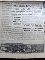 Cumhuriyet Gazetesi - 17 Eylül 1943 - Yüz Gün yazan Nadir Nadi Başmakale - Salernoda beşinci Ordu taarruza geçti - beşinci Amerikan ordusu kumandanı general Clark fotoğraf - Mongomeri ordusu - Almanlar da Persano mevkiini aldılar - Papa alma murahhasını kabulden imtina etmiş - hava harbi İngiliz tayyareleri Berlin ile Paris'i bombaladılar - 100 den fazla İtalyan gemisi teslim oldu - İstanbul'da ihtikarla mücadele Vali Lütfi Kırdar Bu hususta izahat veriyor - dil iskelesindeki köprü bitiyor fotoğraf - Dün Ruslar tarafından geri alınan Novorosisk'in umumi görünüşü  - Kızılordu'nun taarruzu Novorosisk ve Novogrod şehirleri Dün geri alındı - Sezarın panejirigi yazan Şükrü Kaya - Beyoğlu Melek sineması karşısında Ar sineması pek yakında açılıyor - siyasi ve edebi Büyük Doğu bugün çıktı - topuzun kısmeti yazan Mahmut Yesari Yazı Dizisi -  Başvekil Şükrü Saraçoğlu İtalyan elçisini kabul etti - İtalya'da harp ve siyaset - Romanya'da köpeklerin derisini yüzüyorlar -  Süheyla Bedriye jübilesi