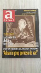 AKTÜEL  HAFTALIK HABER DERGİSİ - SAYI:277 - 24 30 EKİM - 1996 -     ZEYNEP ÖZAL: “ADNAN’IN GRUP PORNOSU DA VAR” – AVRUPA’DA SON 60 GÜN: BAKİ ÇAĞLAR’DAN AİHM RAPORU – SANAR YURDATAPAN’IN DGM İFADESİ – ÜLKER SOKAK DOSYASI: “GECE CİNSEL, GÜNDÜZ NORMAL” – “O SOKAKTAN DEĞİL”: ÖZLEM’DEN TRANS YAŞAM YORUMU – DOĞUM KONTROLÜNDE “PERSONA” – YAŞAYAN TÜRKÇE SINAVI – ERBAKAN’IN ÇANKAYA HEDEFİ – RP KONGRESİ’NİN PERİSİ: AMİNE MUZUR – 50’LİKLERİN ZAFERİ: KADINLARIN GÜÇ ARAYIŞI – İLKİN AYDIN’IN İKİNCİ HAYATI – “MAÇ BİTTİ JOE”: FRAZIER’İN ALİ’YE BİTMEYEN ÖFKESİ – “SÜPER BABA”NIN DÖNÜŞÜ: ŞEVKET ALTUĞ’LA YENİ SEZON – EN VAMP SİNDRELLA: VALERIE KAPRISKY – TENE DÖNÜŞ: KADINLARDA BEDEN ODAKLI DEĞİŞİM – BALIKADAMLARLA RANDEVU: ORTAKÖY’DE “ON THE ROCKS” – TEŞVİKİYE’DE İKİ “MOVIE” BİRDEN – HAYAL ET, GERÇEKLEŞSİN: DEKORASYON DOSYASI – “EVİMİZ CALIFORNIA’DA” – “NİNENİN SANDIĞI BODRUM’A” – “PVC TAKTIM, RAHAT ETTİM” – “TWISTER”: FELAKET FİLMİNDEN HORTUM SENARYOSU – EFES PİLSEN BLUES KERVANI – 162 SAYFA