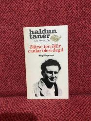 ÖLÜRSE TEN ÖLÜR CANLAR ÖLESİ DEĞİL
