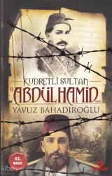 Kudretli Sultan 2. Abdülhamid Han Hz.R.A.