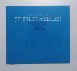 Ortak Uygarlığımız Şehirler ve Sesler