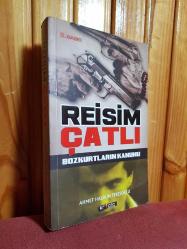 Reisim Çatlı - Bozkurtların Kanunu - Ahmet Haldun Terzioğlu