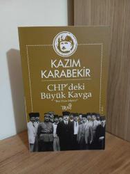 CHP'deki Büyük Kavga - Kazım Karabekir
