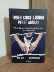 Erkek Cinselliğinin Perde Arkası - Erkek Cinsel İşlev Bozukluklarının Tanı ve Tedavisi