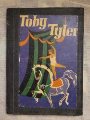 TOBY TYLER. SİRKTE ON HAFTA. 1965. İLK BASKI