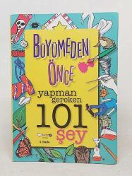 BÜYÜMEDEN ÖNCE YAPMAN GEREKEN 101 ŞEY