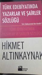 Türk Edebiyatında Yazarlar ve Şairler Sözlüğü