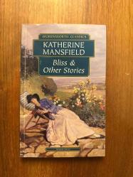 Bliss & Other Stories (Complete and Unabridged) / Wordsworth Classics