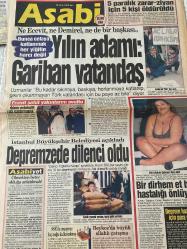 ASABİ GAZETESİ DOĞUM GÜNÜ HEDİYESİ- 18 OCAK 2000-Bülent Ecevit-Sebnem-Hasan Bilir-Burhan Buzlu-Yasemin Pamuk-Orhan Uğuroğlu-Fatih Erkoç-Zafer Alagöz-İkbal Gürpınar-Uğur Dündar-Cüneyt Arcayürek-Gamze Tazim-Uğur Uludağ-Oktay Oray-Robert Ellis-Milena Repka-Tiffany Haber-Ferdi Merter-Zuhal Yalçın-Bora Ayanoğlu-Gökhan Mete-Selim Naşit-Oya Başar-Ayşegül Atik-Vahide Gördüm-Tamer Levent-Ahmet Uğurlu-Cansu Dere-Mustafa Sandal-Nadir Dibo-Hüseyin Solmaz-Ali Özyaşar-Tufan TOPRAK-Kamil Turan-Faruk Fevzi-Claudia-Dorothea-Hüseyin Movit-Murat Şahin-Zeynep-Sinem Kobal-Hande Ataizi-Murat Başoğlu  Yılın adamı: Gariban vatandaş-Ecevit şehit yakınlarını avuttu-Depremzede dilenci oldu-Asabiyet-SSK’da muayene kuyruğu kalkacakmış-Beykoz’da büyük silahlı çatışma-Bir dirhem et bin derde deva-Hastalığı önlüyor-Deprem hasar tespiti için para yok-Arena yine olay yaratacak-Söz hakkı-Gece Kahvesi-Babacan ekibi büyücülerin peşinde-Oktay ile Özlem’in arasında ayrılık rüzgarı-Kezban’a büyük tehdit-‘Notre Dame’ın Kambur