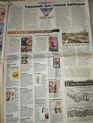 HÜRRİYET GAZETESI DOĞUM GÜNÜ GAZETESİ  -28 Ağustos 2004-Doğan Hızlan-Pakize Suda-Ezgi Başaran-Sibel Arna-Ayşe Arman-Ebru Çapa-Cameron Lee-Temujin Tüzecan-Dale Carnegie-Gamze Cizreli-Özlem Şenuşa-Figen Batur-Sabine Günther-Schier Pekinel-Ilhan Erşahin-Burhan Öçal-Sultan Tunç-Ramzi Gür-Meltem Gür-Sefa Kızgıltürk-Ahmet Yeşilbağ-Gaye Sökmen-Timuçin Esen-Meltem Cumbul-Nurgül Yeşilçay-Sibel Kekilli-Meltem Cumbul-Melike Demirağ-Ayşe Saran-Gülseren Güleryüz-Meral Yıldız-Burcu Güneş-Özcan Deniz-Pelin Batu-Candan Erçetin-Mischa Barton-Ayşe Özyılmazel-Gamze Özçelik-Murat Dalkılıç-Cenk Eren-Sinem Kobal-Barış Akarsu-Zeynep Tokuş-Sibel Can-Mustafa Sandal-Haluk Bilginer-Bora Akkaş-Seren Serengil-Candan Erçetin-Joan Baez  Radiohead müsaitti de biz mi getirmedik?-İstanbul Üniversitesi kapılarını Ramsey’e açtı-Testosteron havuzunda aile teknemiz ikinci oldu-Bir daha evlenmek mi? Ben almayayım derken evlenivermiş-Dale Carnegie-İşten ve yaşamdan zevk almanın yolları-Kitapta romancının kendisi de var-Gerçe