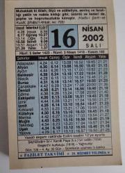 16 NİSAN 2002 SALI- TAKVİM YAPRAĞI - DOĞUM GÜNÜ HEDİYESİ - FAZİLET TAKVİMİ -ŞEYHÜLİSLAM İBN-İ KEMAL PAŞA (K.S)'NIN VEFATI (1534)-ELEŞKİRT'İN KURTULUŞU (1918)-NE,NEREDE DAHA GÜZELDİR?