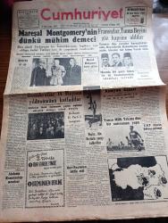 Cumhuriyet Gazetesi - 15 Mayıs 1952 - günlerden bir gün yazan Nadir Nadi Başmakale - Mareşal Montgomery'nin dünkü mühim demeci - Fransızlar Tunus beyini göz hapsine aldılar - Mısır'da bir parti lideri ile üç başmuharririn idamları istendi fotoğraf - demokratlar 14 Mayısın yıldönümünü kutladılar - İstanbul'da bulunan Yunan milli takımı dün bir antrenman yaptı fotoğraf - İngiliz tepki uçakları dikine uçuş yaparken fotoğraf - milli güreş takımımızın emektar hocası Nuri Boytor istifa etti - kanlı küpe filmi başrollerde Suzan Yakar Rutkay Halide Pişkin Celal Balkır Pangaltı İnci sinemasında - Panorama yazan Yakup Kadri Karaosmanoğlu Yazı Dizisi - 20. Asırla 2000 yıl öncesi bir arada yazan Süreyya Ağaoğlu - Modaspor kulübü'nün Kongresi - grekoromen güreş seçmeleri başladı - Mısır'da 2500 antika aşırılıp harice götürüldü - 1951 1952 Yunus Nadi mükafatı en güzel şiir - bodrum katı insanları şiiri yazan Ömer Faruk Güvenç - İsmet İnönü'nün dünkü konuşmaları - Ruslar Berlin'de yasağı kaldırdılar