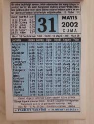 31 MAYIS 2002 CUMA- TAKVİM YAPRAĞI - DOĞUM GÜNÜ HEDİYESİ - FAZİLET TAKVİMİ -DÜNYA SİGARA İÇMEME GÜNÜ-SEÇİMLERDE AÇIK OY VE GİZLİ TASNİFİN KALDIRILIŞI (1946)-HIZIR BEY VE ''KASİDE-İ NUNİYE''Sİ